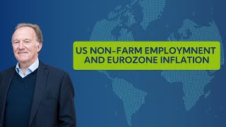 US Non-Farm employmnent and Eurozone inflation - Monday Market Insights