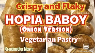 HOPIA BABOY (ONION VERSION) CRISPY AND FLAKY | HOW TO MAKE HOPIA BABOY | VEGETARIAN PASTRY