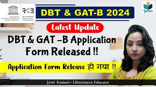 DBT & GAT-B 2024 Notification Released