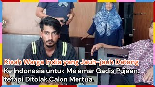 Kisah Warga India yang Jauh-jauh Datang ke Indonesia untuk Melamar Gadis Pujaan, tetapi Ditolak...