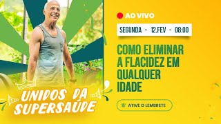 Live: COMO ELIMINAR A FLACIDEZ EM QUALQUER IDADE