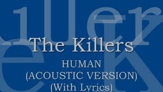 The Killers - Human (Acoustic) (With Lyrics)