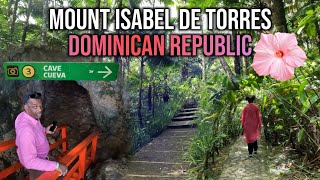 Caribbean/Dominican Republic: Return to Mount Isabel De Torres - Part 3