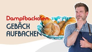 Brötchen und Croissants aufbacken im Dampfbackofen