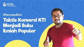 Taktis Konversi Karya Tulis Ilmiah (KTI) Menjadi Ilmiah Populer