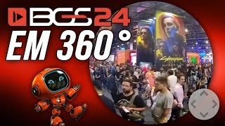 Filmamos um rolê em 360 GRAUS pela BGS 2024!