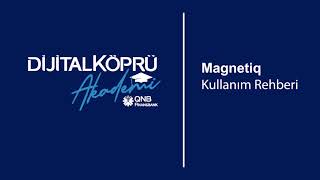 Dijital Köprü Akademi I Magnetiq Kullanım Rehberi