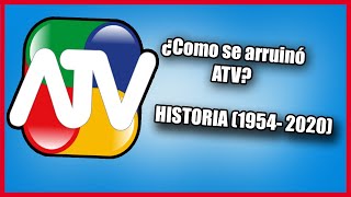 Historia de ATV (1954-2020) +¿Como se arruinó?