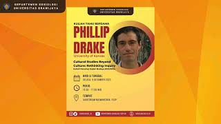 KULIAH TAMU BERSAMA PHILLIP DRAKE (UNIVERSITY OF KANSAS)*Kuliah penutup Kajian Budaya 2023/2024