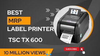 MRP Label printer TSC TX 600| Industrial barcode label printer