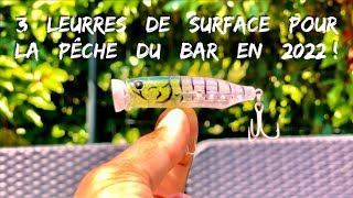 3 LEURRES de SURFACE pour la PÊCHE du BAR du BORD !