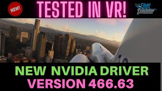 MSFS | NEW NVIDIA DRIVER 466.63 | TESTED IN VR | RTX 3080