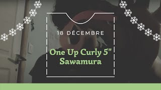 L'ADVENT'LURES 3,5-6" 18 Décembre : One Up Curly 5" - Sawamura