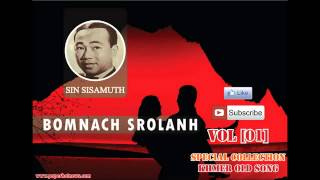 Bomnach Srolanh- Sin Sisamouth || Cambodia old song