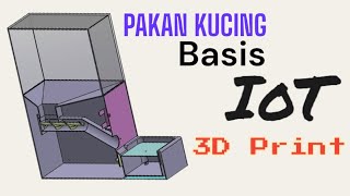 02. Pakan Kucing Update || Real Design ||| IoT |||| 3D Print