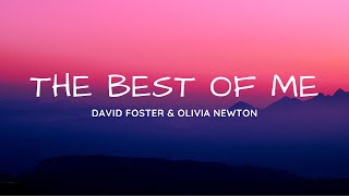 THE BEST OF ME - Song by - DAVID FOSTER & OLIVIA NEWTON