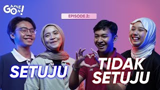 Game On! Episode 2 | Setuju vs Tidak Setuju - Lika Liku Mahasiswa Tua