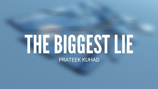 The Biggest Lie - Prateek Kuhad | THE LOST SOUL