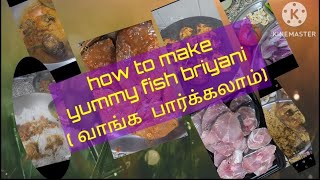 #yummmmy fish briyani#how to make#வாங்க பார்க்கலாம்#3/6/24#🐟🐬🐋🐠