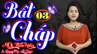 Bất Chấp Yêu Anh (Cơn Ghen Lúc Nửa Đêm) - Phần 3 | Chuyện Tâm Lý Tình Cảm Cực Hay ❤ MC Thảo Hiền