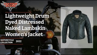 Lightweight Drum Dyed Distressed Naked Lambskin Women's Motorcycle Jacket