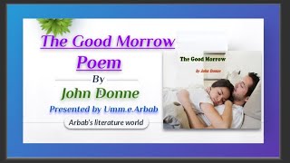 The Good-Morrow Poem by John Donne|Summary||line by line Explanation||Analysis|#youtube