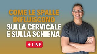 Come le spalle influiscono sulla cervicale e sulla schiena.