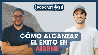 Ep: 38 - José Antonio Cañizo: El Camino al Éxito en Airbnb 🏡