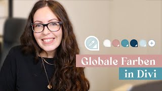 Divi Theme globale Farben | Mit globalen Einstellungen Zeit sparen beim Website Erstellen mit Divi