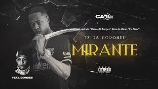 TZ da Coronel - Mirante ft. Borges (Áudio oficial) #Faixa06