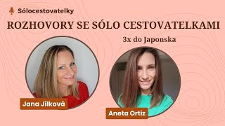 8 ROZHOVORY SE SÓLO CESTOVATELKAMI - Aneta Ortiz - 3x do Japonska