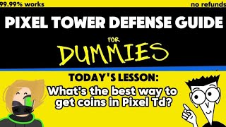 Whats the BEST WAY to earn coins in Roblox PIXEL TOWER DEFENSE?!?!