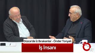 Düzce'de İz Bırakanlar - Önder Tonyalı