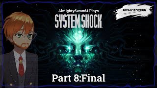 AlmightySwan64 Plays System Shock (2023) (Part 8: Final)