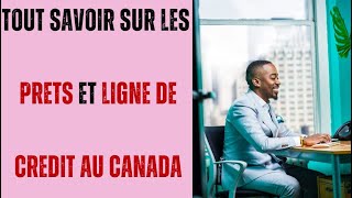 PRET VS LIGNE DE CREDIT - CE QUE TON BANQUIER NE TE DIRA AU CANADA IMMIGRER TRAVAILLER INVESTIR)