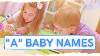 "A" NAMES FOR BABIES 2021 (with Meanings) | BABY NAMES UNIQUE