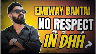 No One Respect Emiway Bantai In DHH ?