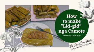 How to make "Lidgid" nga Camote | Suman na Camote with sweet filling inside | The Travelling Hopia