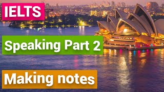 Unit 19 – IELTS Speaking Part 2 – How to make great notes - some useful phrases | IELTS Speaking