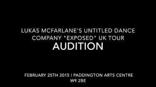 OPEN AUDITION | Lukas McFarlane's UnTitled Dance Co 'EXPOSED' UK Tour