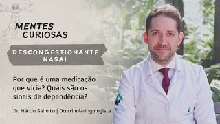 Descongestionante nasal: Por que é uma medicação que vicia? | Mentes Curiosas