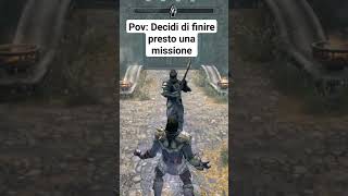 Quando decidi di finirla subito con le missioni #skyrim