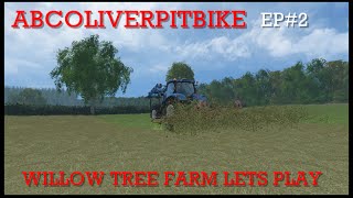 FARMING SIMULATOR 2015 GRASS WORK WILLOW TREE FARM EP2