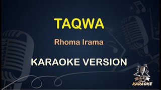 TAQWA || Rhoma Irama ( Karaoke ) Dangdut || Koplo HD Audio