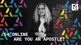 E4 Online Episode Two: Are you an Apostle?