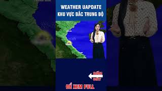 Thời tiết ngày 25/3/2024 khu vực thanh hóa đến huế #dubaothoitiet #weather