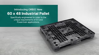 Introducing ORBIS' New 60x48 Industrial Pallet: The Future of EV & Powertrain Material Handling