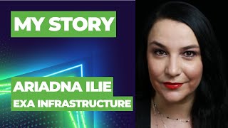 My story: Ariadna Ilie,  EXA Infrastructure | Capacity Media