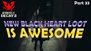 NEW BLACK HEART LOOT IS AWESOME - State of Decay 2 - Forever Community - Lethal Zone - Part 33