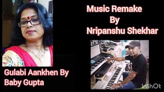 Gulabi Aankhein New Version By Baby Gupta